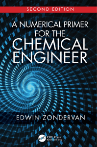 A Numerical Primer for the Chemical Engineer, 2e Edwin Zondervan