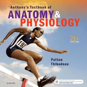 Anthonys Textbook of Anatomy Physiology 21e Kevin Patton, Gary Thibodeau