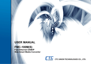 User Manual FMC-100M(S) Fast Ethernet OAM/IP Web Smart Maedia Converter CTC