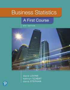 Business Statistics A First Course, 8e David Levine, Kathryn Szabat, David Stephan