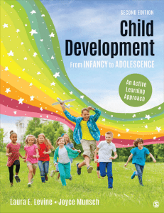 Child Development From Infancy to Adolescence, 2e Laura Levine, Joyce Munsch