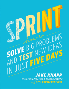 Sprint+-+How+to+Solve+Big+Problems+and+Test+(Jake+Knapp)