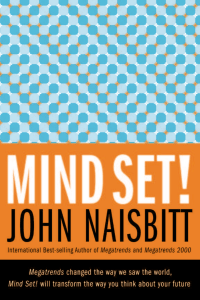 Naisbitt J.  - Mind Set!  Reset Your Thinking and See the Future-HarperBusiness (2006)