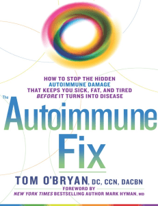 The Autoimmune Fix  How to Stop the Hidden Autoimmune Damage That Keeps You Sick, Fat, and Tired Before It Turns Into Disease ( PDFDrive )