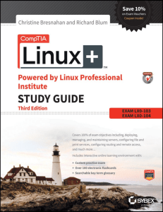 CompTIA Linux+ Powered by Linux Professional Institute Study Guide Exam LX0-103 and Exam LX0-104 (Comptia Linux + Study Guide) ( PDFDrive )
