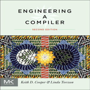 Cooper K., Torczon L. - Engineering a Compiler, Second Edition - 2011