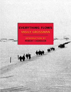 (New York Review Books classics) Grossman, Vasiliĭ Chandler, Robert Aslanyan, Anna Chandler, Elizabeth - Everything Flows-New York Review Books (2010 2009)