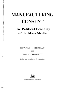 Edward S. Herman, Noam Chomsky - Manufacturing Consent  The Political Economy of the Mass Media-Pantheon Books (1988)