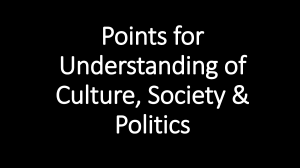 Points-for-Understanding-of-Culture-Society-Politics