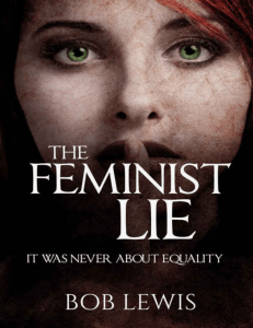 The Feminist Lie - It Was Never About Equality ( PDFDrive )