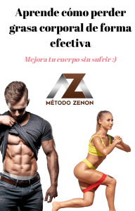 Aprende cómo perder grasa corporal de forma efectiva. Método Zenon.