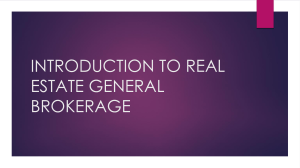 INTRODUCTION TO REAL ESTATE GENERAL BROKERAGE