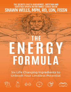 The ENERGY Formula Six Life Changing Ingredients to Unleash Your Limitless Potential by Shawn Wells 