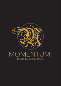 Momentum - Divaldo, kde postavy ožívajú 2