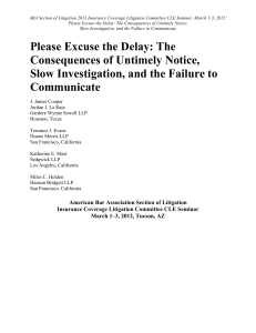 Please Excuse the Delay - The Consequences of Untimely Notice, Slow Investigation, and the Failure to Communicate