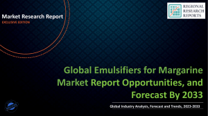 Emulsifiers for Margarine Market Size, Share, Trends and Future Scope Forecast 2023-2033