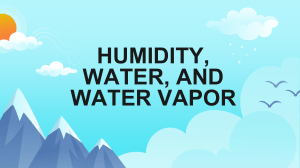METEOROLOGY ( HUMIDITY, WATER, AND WATER VAPOR) GROUP 4