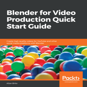 Blender For Video Production Quick Start Guide Create High Quality Videos For Youtube