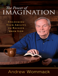 The Power of Imagination by Andrew Wommack Wommack, Andrew z lib 99533
