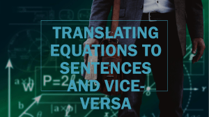 Translating  equations to sentences and vice-versa