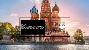 Tour Guide Moscow, Russia