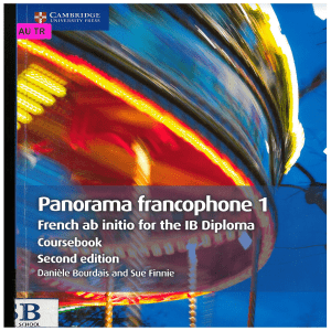 Panorama Francophone 1 (French ab initio for IB Diploma) Coursebook 2nd Ed