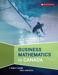 Business Mathematics in Canada (2017, McGraw-Hill Ryerson) F. Ernest Jerome; Tracy Worswick 
