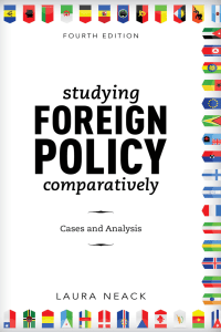 [New millennium books in international studies.] Neack, Laura - Studying foreign policy comparatively   cases and analysis (2019, Rowman   Littlefield) - libgen.lc
