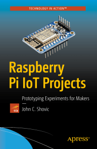 John C. Shovic - Raspberry Pi IoT Projects