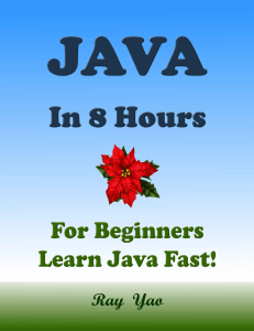 JAVA  For Beginners, In 8 Hours An Ultimate Beginner's Guide!
