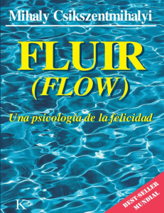 FLUIR (FLOW) Una Psicología de la Felicidad - Mihaly Csikszentmihalyi