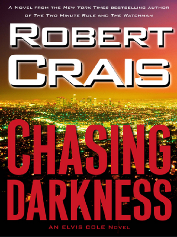 Chasing Darkness An Elvis Cole Novel (Elvis Cole Novels) ( PDFDrive )