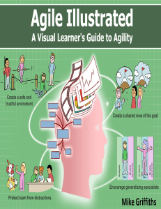 Agile Illustrated  A Visual Learner s Guide to Agility (Visual Learning)