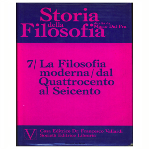 AA.VV. - La filosofia moderna dal Quattrocento al Seicento (Storia della Filosofia a cura di Dal Pra, Vol. 7)