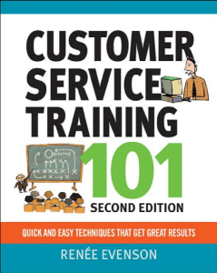 Customer Service Training 101 Quick and Easy Techniques That Get Great Results
