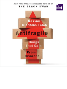 Antifragile -Things That Gain from Disorder