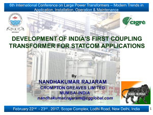 DEVELOPMENT OF INDIA'S FIRST COUPLING TRANSFORMER FOR STATCOM APPLICATIONS