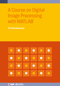 (IOP Expanding Physics) P. K. Thiruvikraman - Course on Digital Image Processing with MATLAB®-IOP Publishing (2020)
