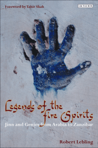 Legends of the Fire Spirits Jinn and Genies from Arabia to Zanzibar by Robert Lebling z-lib.org