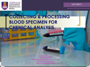 LEC 9- EDITED collecting & processing blood specimen for chemical analysis