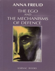 The Ego and the Mechanisms of Defence by Anna Freud