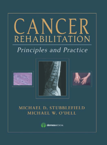 Cancer Rehabilitation  Principles and Practice-Michael D. Stubblefield,(2009)