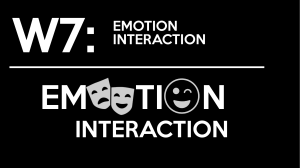Week 7 Emotion+Interaction
