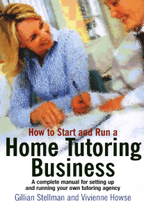 How to Start and Run a Home Tutoring Business  A Complete Manual for Setting Up and Running Your Own Tutoring Agency ( PDFDrive )