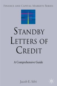 Standby Letters of Credit A Comprehensive Guide (Finance and Capital Markets) (Jacob E. Sifri) (Z-Library) (2)