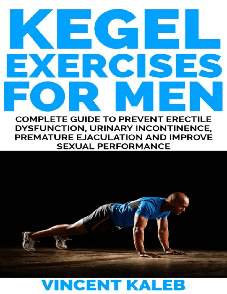 KEGEL EXERCISE FOR MEN Complete Guide to Prevent Erectile Dysfunction ...