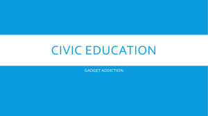 CIVIC EDUCATION- GADGET ADDICTION