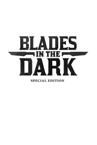 Blades In The Dark Tabletop Roleplaying Game