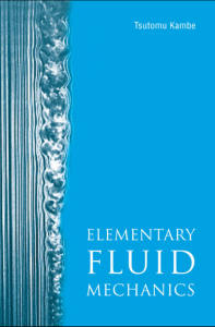 Tsutomu Kambe, Elementary Fluid Mechanics