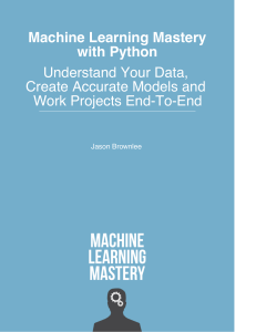 6. Machine Learning Mastery With Python Understand Your Data, Create Accurate Models and work Projects End-to-End